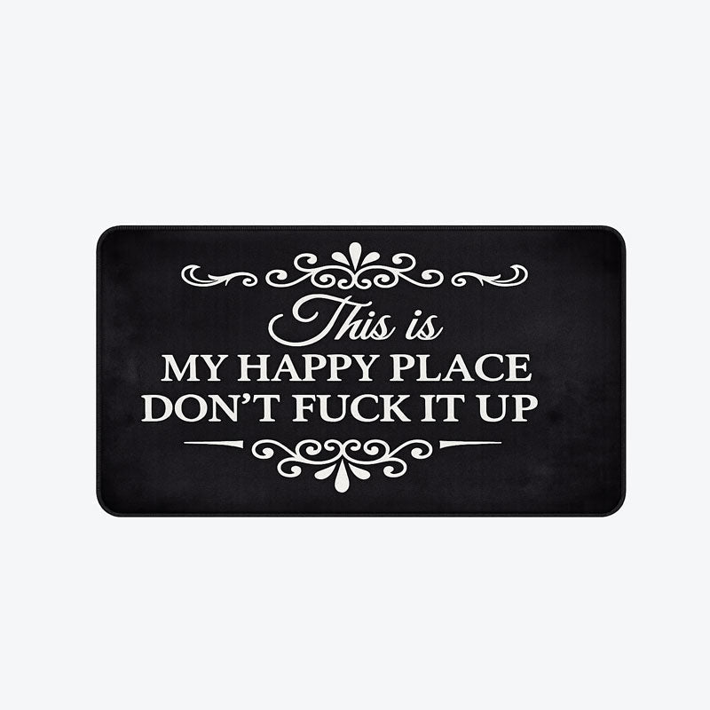 Funny Rug š "This Is My Happy Space, Don't Mess It Up"