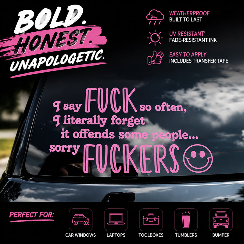 😈🖤 "I Say F*ck SO OFTEN" Funny Car Decal