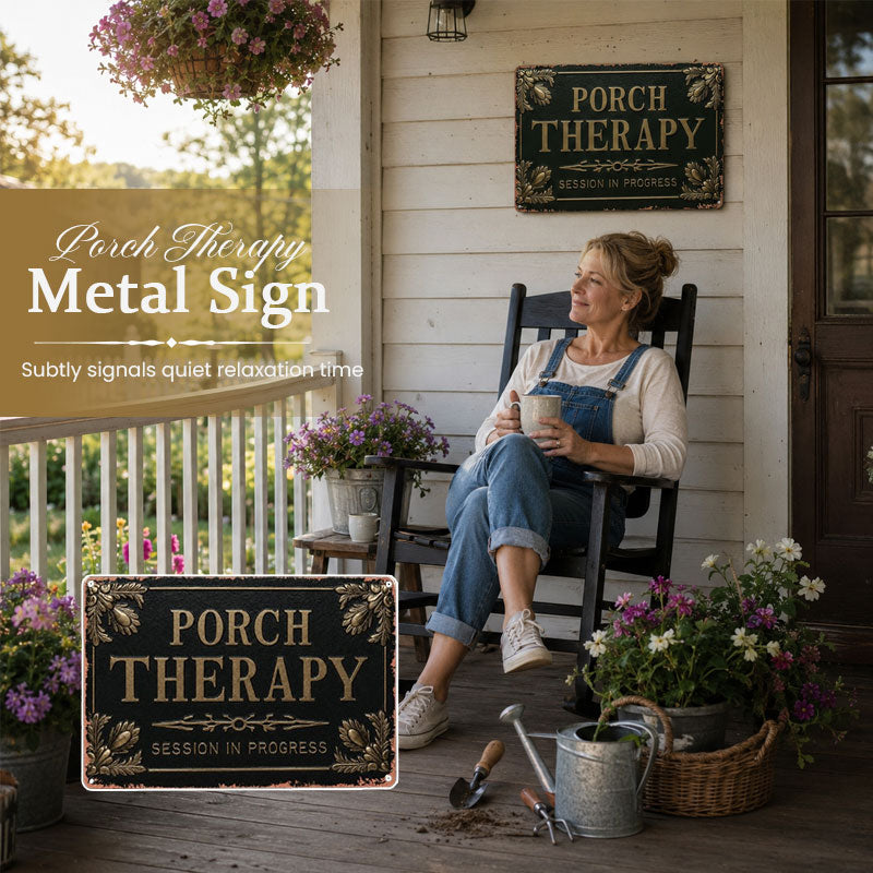 🪑 Porch Therapy Metal Sign