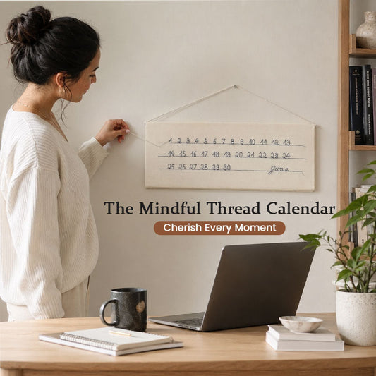 The Mindful Thread Calendar: Cherish Every Moment