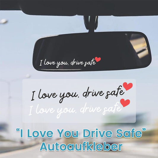 „I Love You Drive Safe“ Mirror stickers