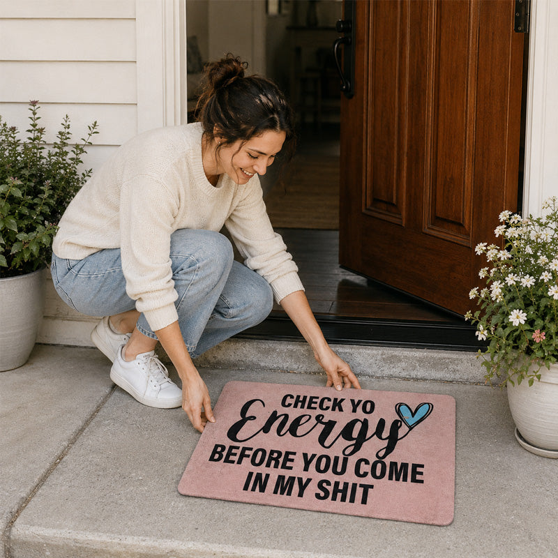 "Check Yo Energy" Funny Sassy Doormat