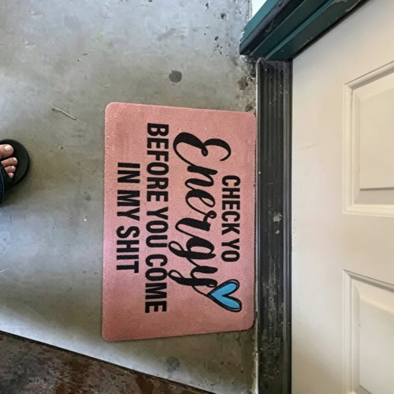 "Check Yo Energy" Funny Sassy Doormat