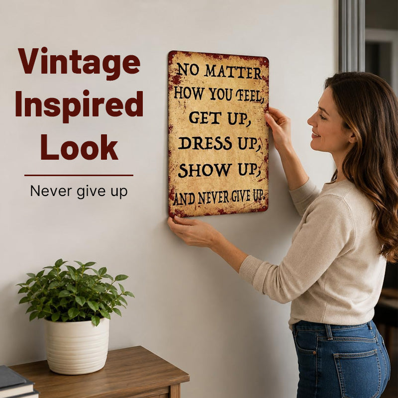 Vintage Motivational Metal Sign