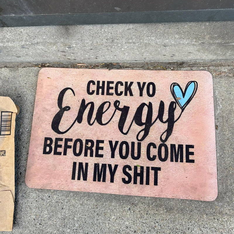"Check Yo Energy" Funny Sassy Doormat