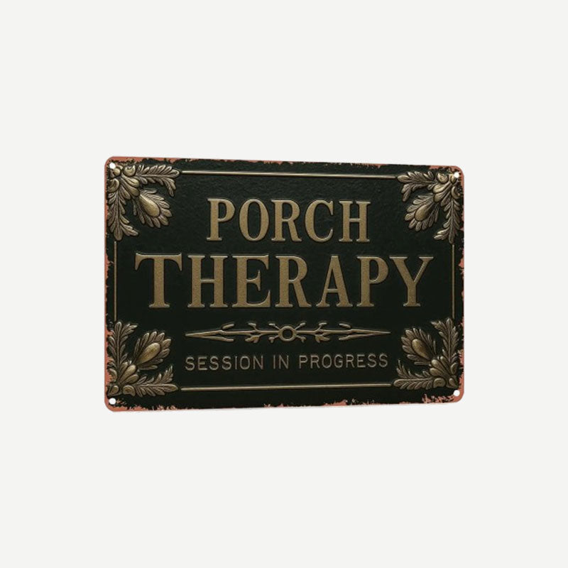 🪑 Porch Therapy Metal Sign
